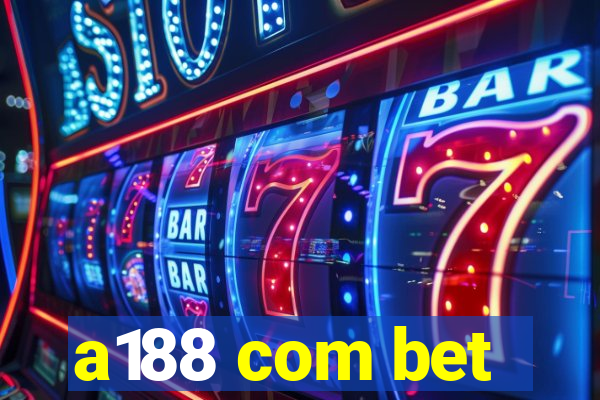 a188 com bet